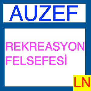 Auzef Rekreasyon Felsefesi