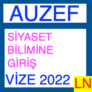 Auzef Siyaset Bilimine Giriş 2022 - 2023 Vize Soruları