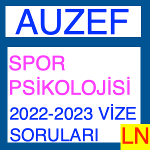 Auzef Spor Psikolojisi 2022 - 2023 Vize Soruları