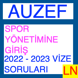 Auzef Spor Yönetimine Giriş 2022 - 2023 Vize Soruları