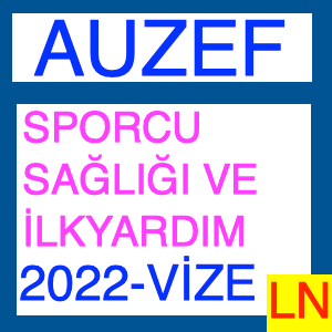 Auzef Sporcu Sağlığı Ve İlkyardım 2022 - 2023 Vize Soruları