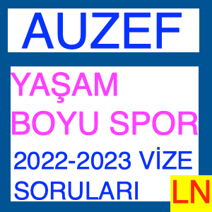 Auzef Yaşam Boyu Spor 2022 - 2023 Vize Soruları-min