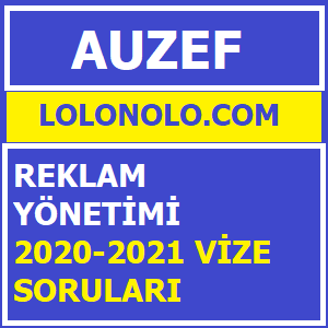 Reklam Yönetimi 2020-2021 Vize Soruları