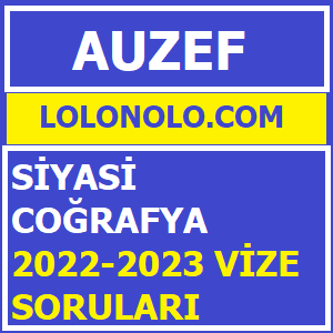 Siyasi Coğrafya 2022-2023 Vize Soruları