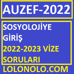 Sosyolojiye Giriş 2022-2023 Vize Soruları