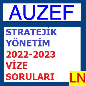 Stratejik Yönetim 2022-2023 Vize Soruları