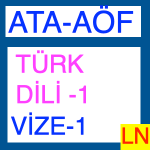 Ata Aöf – Türk Dili 1 Vize Deneme Sınavı -1