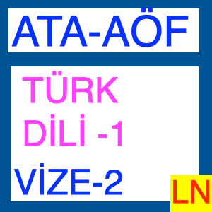 Ata Aöf – Türk Dili 1 Vize Deneme Sınavı -2