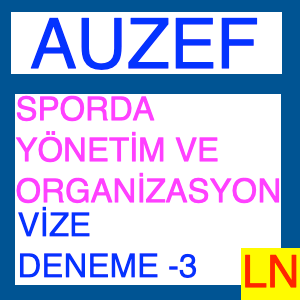 Sporda Yönetim Ve Organizasyon Vize Deneme Sınavı -3