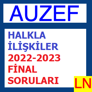 Halkla İlişkiler 2022-2023 Final Soruları