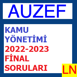 Kamu Yönetimi 2022-2023 Final Soruları