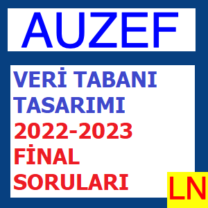 Veri Tabanı Tasarımı 2022-2023 Final Soruları