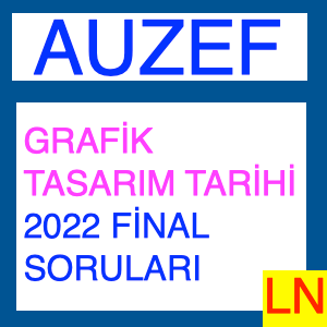 Grafik Tasarım Tarihi 2022 Final Soruları