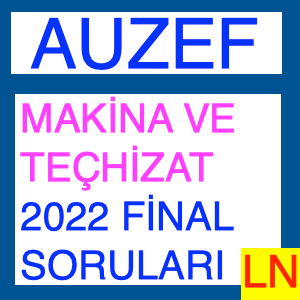 Makina ve Teçhisat 2022 Final Soruları