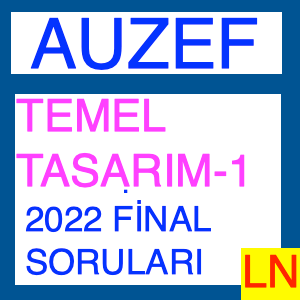 Auzef Temel Tasarım 1 2022 Final Soruları