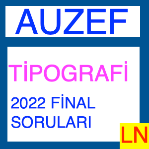 Auzef Tipografi 2022 Final Soruları