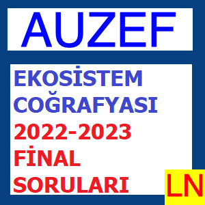 Ekosistem Coğrafyası 2022-2023 Final Soruları