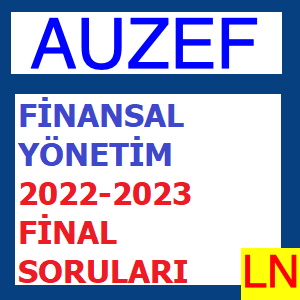 Finansal Yönetim 2022-2023 Final Soruları