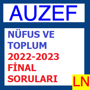 Nüfus ve Toplum 2022-2023 Final Soruları