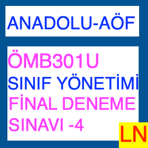 ÖMB301U Sınıf Yönetimi Final Deneme Sınavı -4