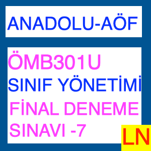 ÖMB301U Sınıf Yönetimi Final Deneme Sınavı -7