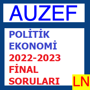 Politik Ekonomi 2022-2023 Final Soruları