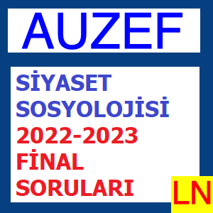 Siyaset Sosyolojisi 2022-2023 Final Soruları