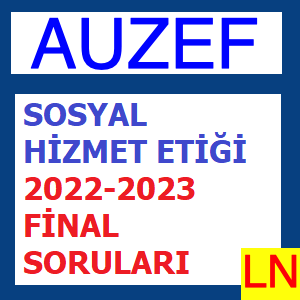 Sosyal Hizmet Etiği 2022-2023 Final Soruları