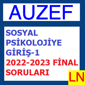 Sosyal Psikolojiye Giriş -1 2022-2023 Final Soruları