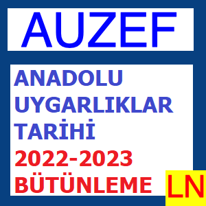 Anadolu Uygarlıklar Tarihi 2022-2023 Bütünleme Soruları
