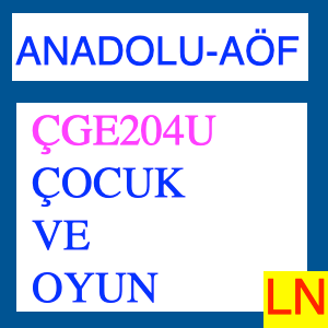Aof - Anadolu ÇGE204U Çocuk Ve Oyun