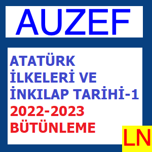 Atatürk İlkeleri ve İnkılap Tarihi-1 2022-2023 Bütünleme