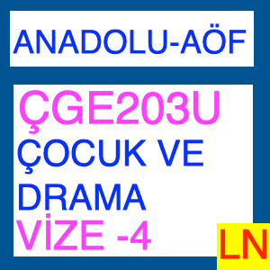 ÇGE203U Çocuk Ve Drama Vize Deneme Sınavı -4
