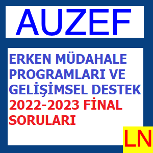 Erken Müdahale Programları Ve Gelişimsel Destek 2022-2023 Final