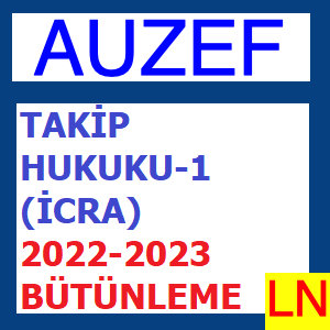 Takip Hukuku-1 (İcra) 2022-2023 Bütünleme Soruları