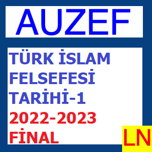 Türk İslam Felsefesi Tarihi-1 2022-2023 Final Soruları