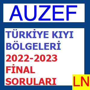 Türkiye Kıyı Bölgeleri 2022-2023 Final Soruları