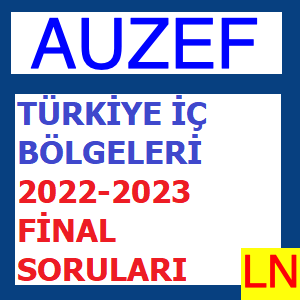 Türkiye iç Bölgeleri 2022-2023 Final Soruları