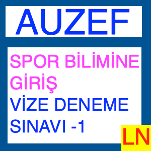 Auzef Spor Bilimlerine Giriş Vize Deneme Sınavı -1