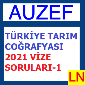 Türkiye Tarım Coğrafyası 2021 Vize Soruları -1