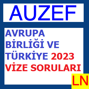 Avrupa Birliği Ve Türkiye 2023 Vize Soruları