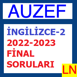 İngilizce -2 2022-2023 Final Soruları