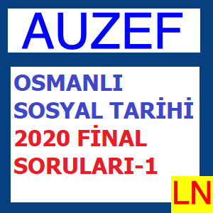 Osmanlı Sosyal Tarihi 2020 Final Soruları -1
