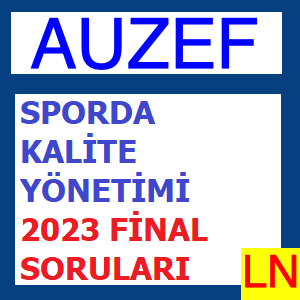 Sporda Kalite Yönetimi 2023 Final Soruları