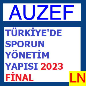 Türkiye’de Sporun Yönetim Yapısı 2023 Final Soruları