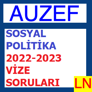 Sosyal Politika 2022-2023 Vize Soruları