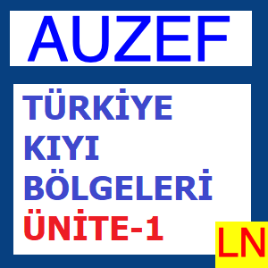 Türkiye Kıyı Bölgeleri Ünite -1 Ege Bölgesi: Ege Bölümü Yöreleri
