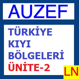 Türkiye Kıyı Bölgeleri Ünite -2 Ege Bölümü Ve İçbatı Anadolu Bölümü Yöreleri