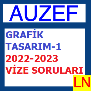 Grafik Tasarım-1 2022-2023 Vize Soruları