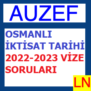 Osmanlı İktisat Tarihi 2022-2023 Vize Soruları